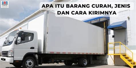 Pengertian Barang Curah Jenis Dan Cara Pengirimannya Ald Logistik