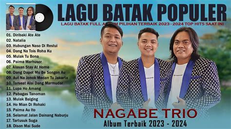 Diribaki Ate Ate Nagabe Trio Full Album Lagu Batak Terbaik