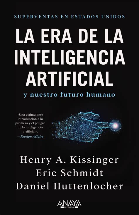 Libro La Era De La Inteligencia Artificial Y Nuestro Futuro Humano 9788441548503