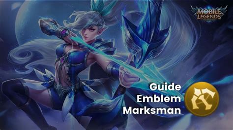 Mematikan Dari Jauh Ini Guide Emblem Marksman Di Mobile Legends