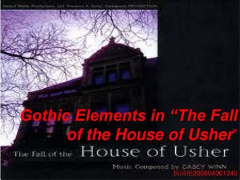 PPT - Gothic Elements in “The Fall of the House of Usher ” 杨满艳 ...