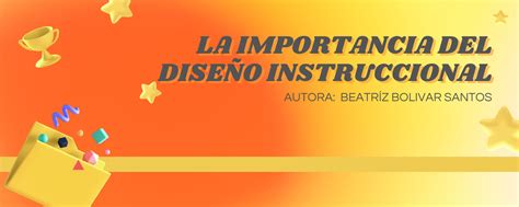 La Importancia Del Dise O Instruccional Elearning Actual