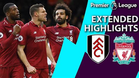 Fulham v. Liverpool | PREMIER LEAGUE EXTENDED HIGHLIGHTS | 3/17/19 ...