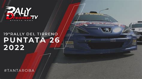 Puntata Rally Dreamer Tv Rally Del Tirreno E R Italian