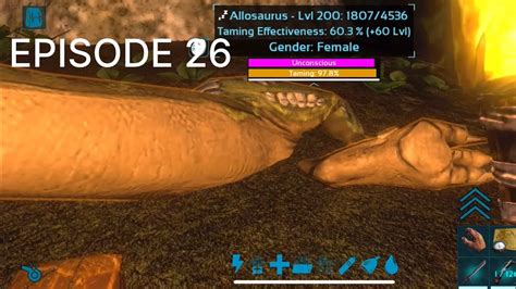 Ark Survival Evolved Mobile Hardcore Hard Episode 26 Allosaurus Taming