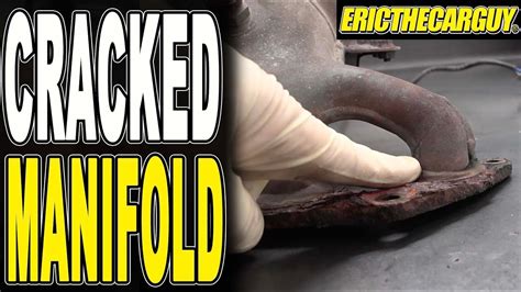 What Does A Cracked Exhaust Manifold Cause