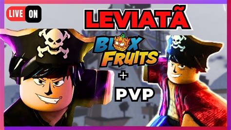 LIVE BLOX FRUITS PVP e LEVIATÃ SORTEIO DE BUDDHA SÓ VEM YouTube