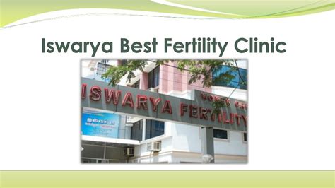 Ppt Iswarya Best Fertility Clinic Powerpoint Presentation Free