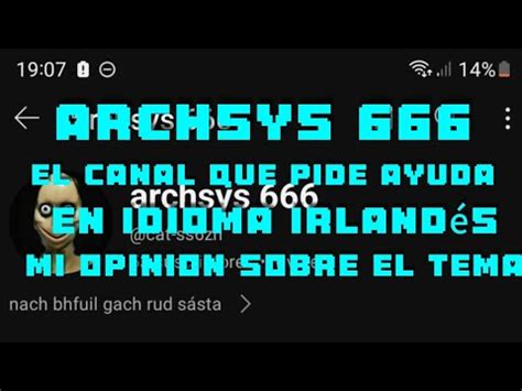 El extraño caso del canal archsys 666 el canal que pide ayuda mi