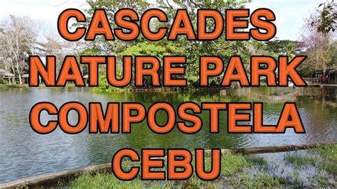 Cascades Nature Park Compostela Cebu Hd P Youtube