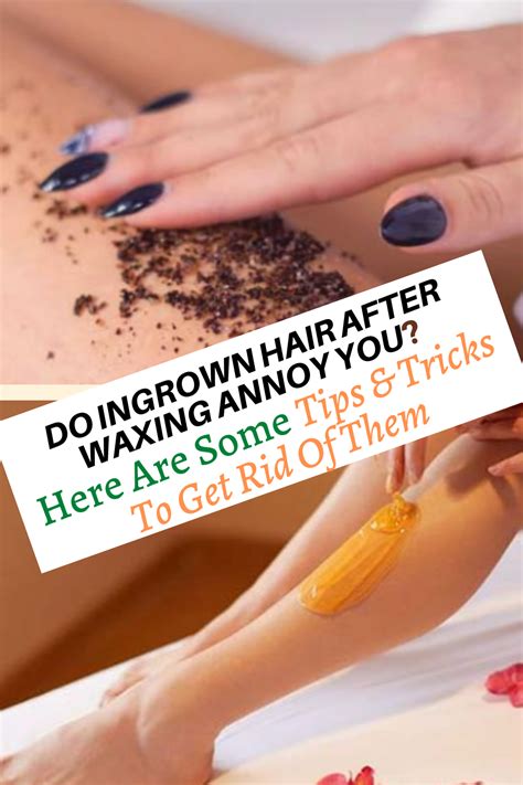 Do Ingrown Hair After Waxing Annoy You Here Are Some Tips Tricks To