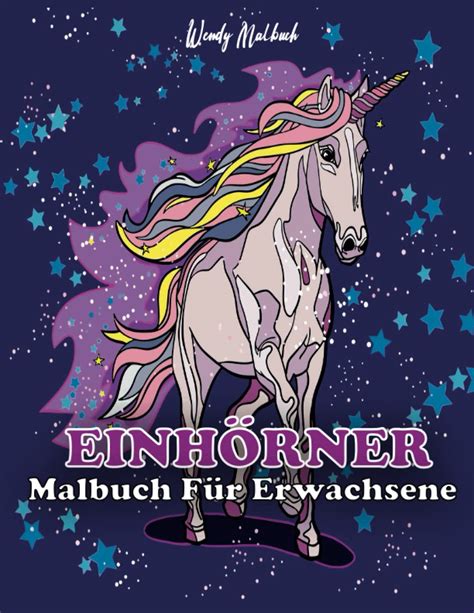 Einhörner Malbuch Für Erwachsene Mehr als 40 magische und schöne