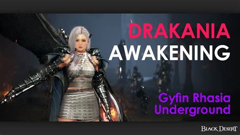 Drakania Awakening Pve Gyfin Rhasia Underground Black Desert Online