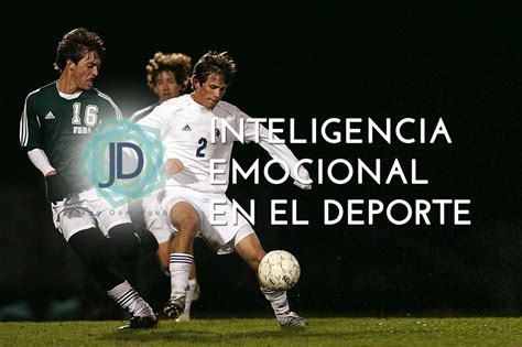 Claves Para Promover La Inteligencia Emocional En El Deporte