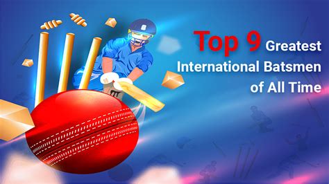 Top Greatest International Batsmen Of All Time