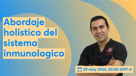 Abordaje Holistico Del Sistema Inmunologico YouTube