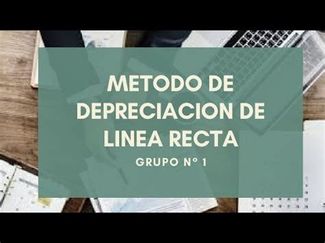 Depreciaci N En L Nea Recta Grupo Youtube