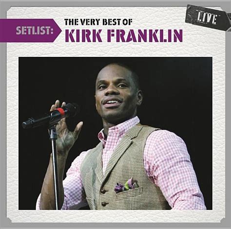 Setlist: The Very Best of Kirk Franklin Live (Remaster) (CD) - Walmart ...