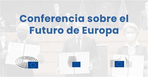 Conferencia Sobre El Futuro De Europa Dialogar Con Los Ciudadanos Para