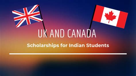 UK and Canada 2024 Scholarships for Indian Students