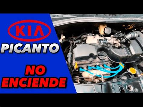 KIA PICANTO NO ENCIENDE TODO ES CULPA DEL MECÁNICO YouTube