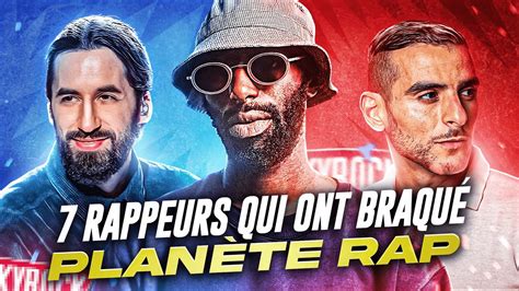 7 RAPPEURS QUI ONT BRAQUÉ UN PLANÈTE RAP YouTube