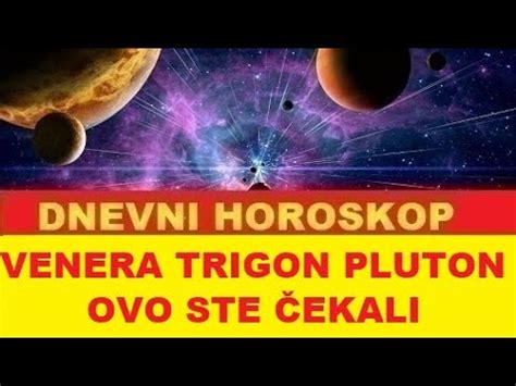 Ovo Ste Dugo Ekali Venera Trigon Pluton Do Novembra Dnevni