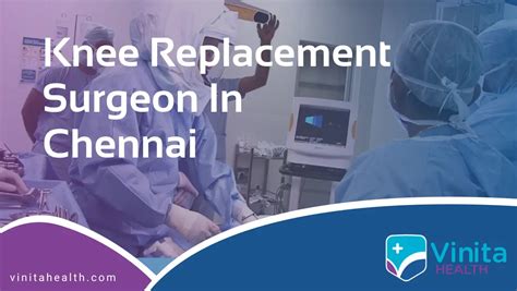 Top 10 Best Knee Replacement Surgeon In Chennai 2024