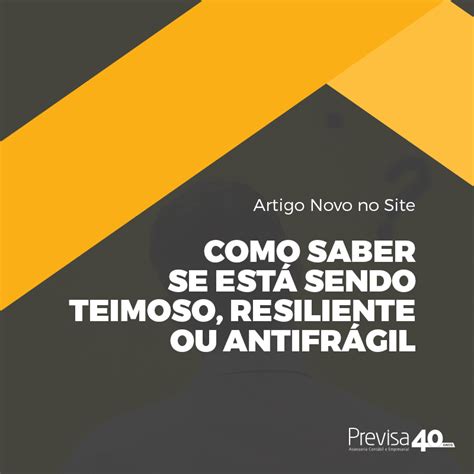 Como saber se está sendo Teimoso Resiliente ou Antifrágil