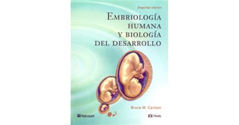 Embriolog A Humana Y Biolog A Del Desarrollo By Bruce M Carlson