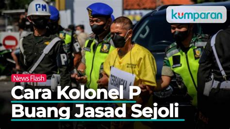 Rekonstruksi Tabrak Lari Di Nagreg Ini Cara Kolonel P Buang Jasad