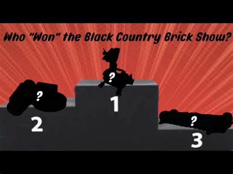 Who Won The Black Country Brick Show YouTube