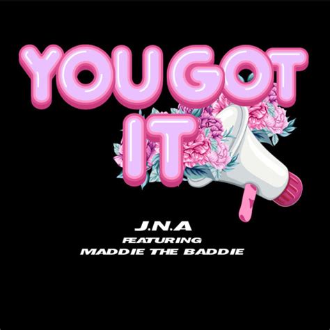 Stream You Got It By Jna Listen Online For Free On Soundcloud