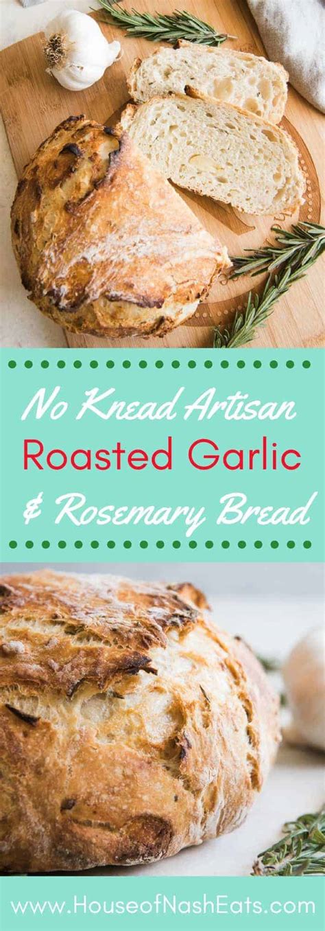 Roasted Garlic And Rosemary No Knead Artisan Bread House Of Nash Eats