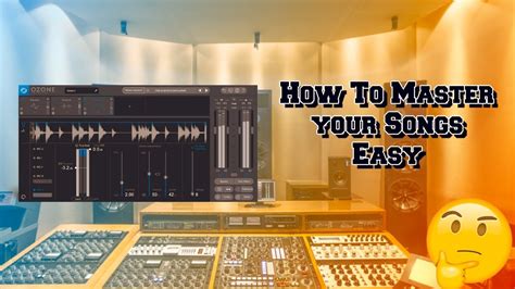 How To Master Your Songs In 2019 Easy And Simple Way To Master Youtube