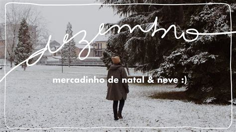 Dezembro No Norte Da It Lia Neve Mercadinhos De Natal Minha