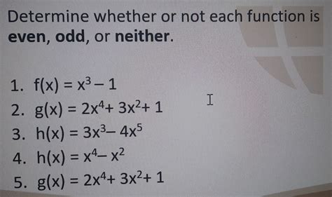 Solved Determine Whether Or Not Each Function Is Even Odd Or Neither