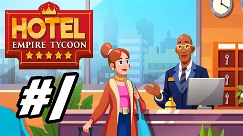 Hotel Empire Tycoon 1 A Water Closet In Each Room Youtube