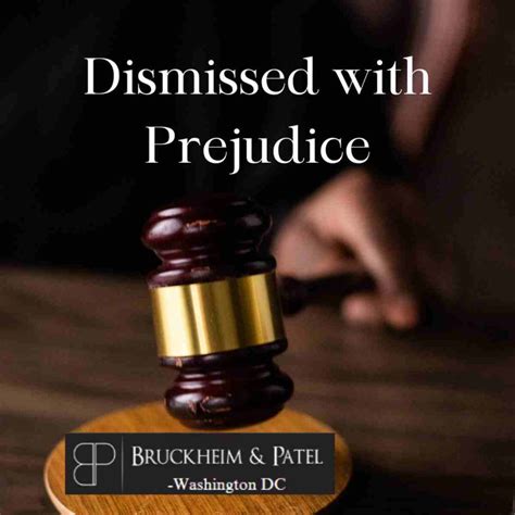 What Does Dismissed With Prejudice Mean Bruckheim And Patel