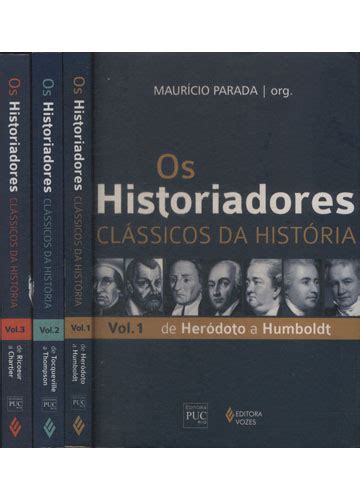 Sebo Do Messias Livro Os Historiadores Clássicos Da História 3