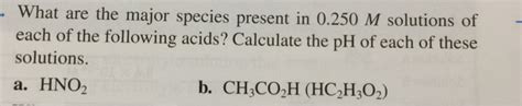 Solved What Are The Major Species Present In M Chegg