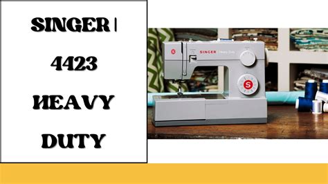 SINGER 4423 Heavy Duty I Love This Machine LetMeSewing