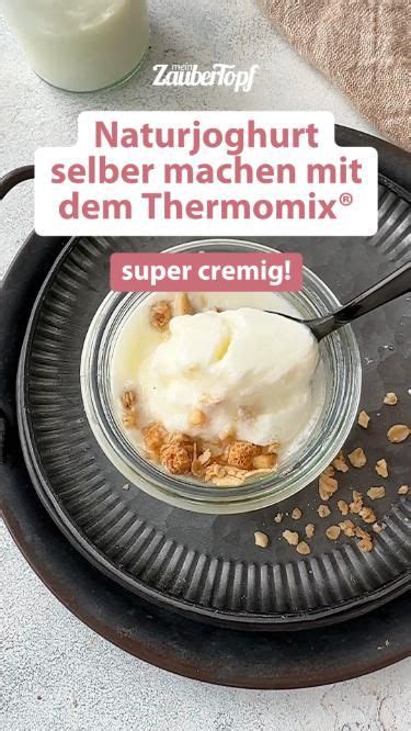 Naturjoghurt Selber Machen TM Rezept Rezepte Thermomix Rezepte