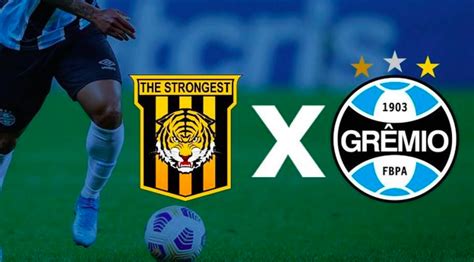 The Strongest X Grêmio Escalações E Onde Assistir Ao Jogo Pela