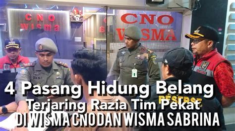 Razia Wisma CNO Dan Wisma Sabrina Kota Pangkalan Kerinci Sat Tim Pekat