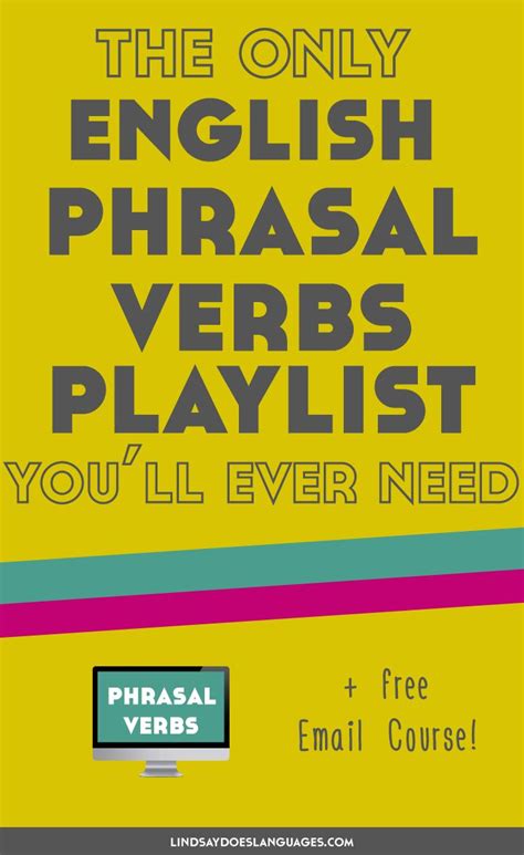 The Only English Phrasal Verbs Playlist Youll Ever Need Learn