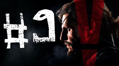 Metal Gear Solid 5 The Phantom Pain Walk Through 9 YouTube