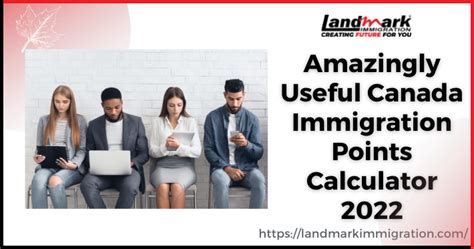 Amazingly Useful Canada Immigration Points Calculator 2022 Landmark