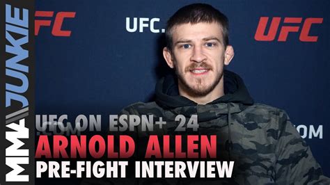 Ufc On Espn Arnold Allen Full Pre Fight Interview Youtube