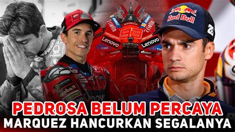 PERCAKAPAM PEDROSA BOCOR MARQUEZ HANCURKAN SEGALANYA UNTUK DAPAT